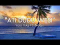 Download Lagu Ati Dudu Wesi - Yeni Inka Ft. Brodin (Lirik)