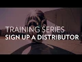 Sign Up a Distributor