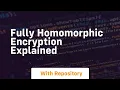 Fully homomorphic encryption explained