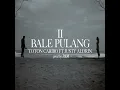 BALE PULANG II - Toton Caribo Ft. Justy Aldrin