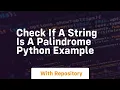 check if a string is a palindrome python example