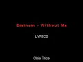 Eminem - Without Me (lyrics)