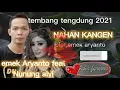 Lagu NAHAN KANGEN_-_EMEK ARYANTO feat NUNUNG ALVI(tarling tengdung 2021)