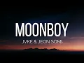 JVKE & JEON SOMI - moonboy (Lyrics)