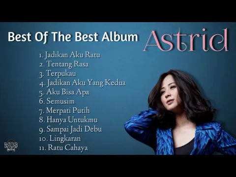 Download MP3 Best Album ASTRID Jadikan Aku Ratu - Tentang Rasa - Jadikan Aku Yang Kedua - Terpukau - Semusim