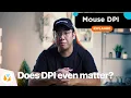 Mouse DPI Explained