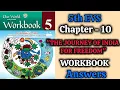 5th EVS UNIT-10 - THE JOURNEY OF INDIA FOR FREEDOM Sem-2 Workbook Answer 5th Class EVS WORKBOOK