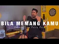 BILA MEMANG KAMU - Betrand Putra Onsu | Live Cover Leharoy