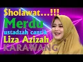 Download Lagu SHOLAWAT MERDU USTADZAH CANTIK ||LIZA-AZIZAH||-KARAWANG