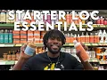 STARTER LOCS ESSENTIALS BEST Products for your Dreadlocks Maintenance