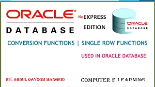 Conversion Functions SQL Single Row Functions Oracle Database XE Tutorial Computer e Learning