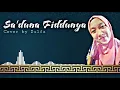 Download Lagu Sa'duna Fiddunya - Zulfa (Cover)