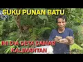 Lagu BANG IPAN SUKU PUNAN BATU MULAI USAHA JUAL GETA DAMAR YANG DI CARI DI HUTAN,HARGA BERAPA YA ?