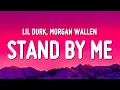Download Lagu Lil Durk - Stand By Me (Lyrics) ft. Morgan Wallen