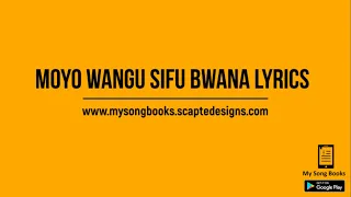Moyo Wangu Sifu Bwana Shangilia 