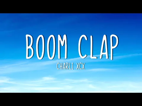 Download MP3 Charli XCX - Boom Clap (lyrics)
