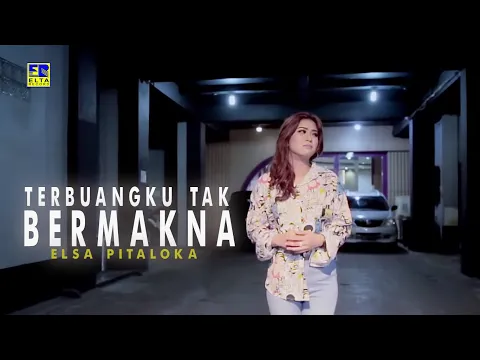 Download MP3 ELSA PITALOKA - Terbuangku Tak Bermakna [Official Music Video] Lagu Baru 2019