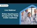 CMS Transforming Episode Accountability Model TEAM 2026 Prime Healthcare Blueprint Webinar