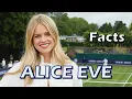 6 Facts About Alice Eve