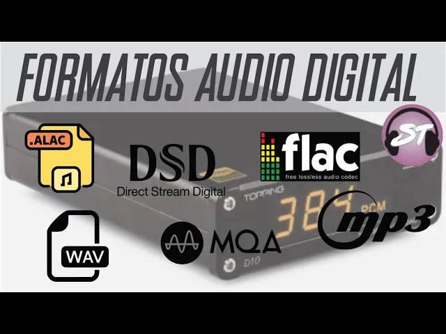 MP3, FLAC, ALAC, MQA, DSD, SACD (Según Nosotros)