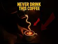NEVER DRINK THIS COFFEE ☕