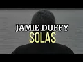Download Lagu JAMIE DUFFY SOLAS (tiktok)