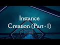 Lecture 8 - Instance Creation Part