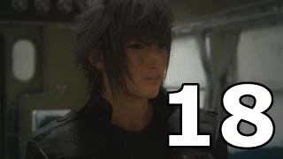Final Fantasy XV Walkthrough Part 18 No Commentary Playthrough PS4 
