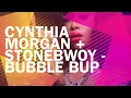 Cynthia Morgan + Stonebwoy - Bubble Bup