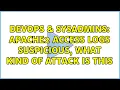 DevOps SysAdmins Apache2 access logs suspicious what kind of attack is this