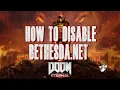 How to disable bethesda net - Doom Eternal PS4