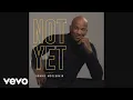 Donnie McClurkin - Not Yet