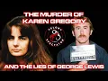 The Murder of Karen Gregory and the Lies of George Lewis
