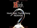 Hook Main Theme REMADE