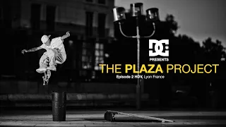 DC SHOES THE PLAZA PROJECT - EPISODE 2 - HDV Lyon, France