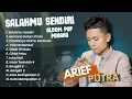 Download Lagu Arief Putra - SALAHMU SENDIRI - GERHANA DALAM CINTA || LAGU POP MINANG MELAYU TERPOPULER 2024