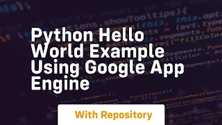 Python hello world example using google app engine