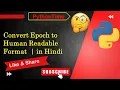 Python time module Epoch to Human Readable Format strftime in hindi