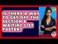 Is There A Way To Get Off The Section 8 Waiting List Faster - We Are Liberal