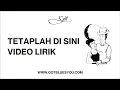 Download Lagu Gie - Tetaplah di Sini (Video Lirik)