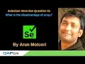 Selenium Interview Question 51 - What is the disadvantage of array