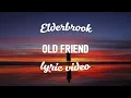 Download Lagu Elderbrook - Old Friend (Lyrics)