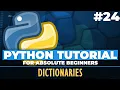 Python tutorial for ABSOLUTE Beginners Dictionaries in Python - Episode 24