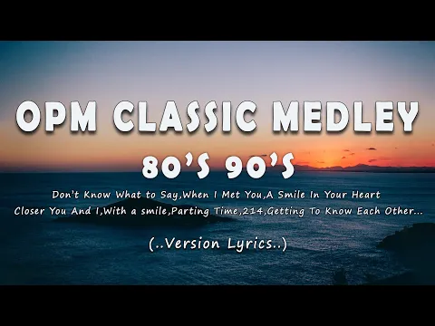 Download MP3 80's & 90's OPM Classic Medley Non-stop (Lyrics) - Best OPM Love Songs Of All Time