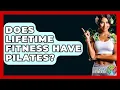 Does Lifetime Fitness Have Pilates - Holistic Balance And Bliss