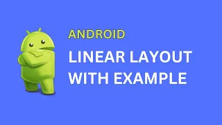 Android LinearLayout Android LinearLayout example Horizontal and Vertical Android Tutorial