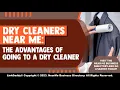 Dry Cleaners Near Me The Advantages of Going to a Dry Cleaner