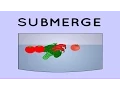 Submerge