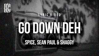 SPICE SEAN PAUL SHAGGY GO DOWN DEH Lyrics 