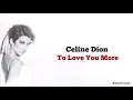 Celine Dion - To Love You More | Lirik Terjemahan
